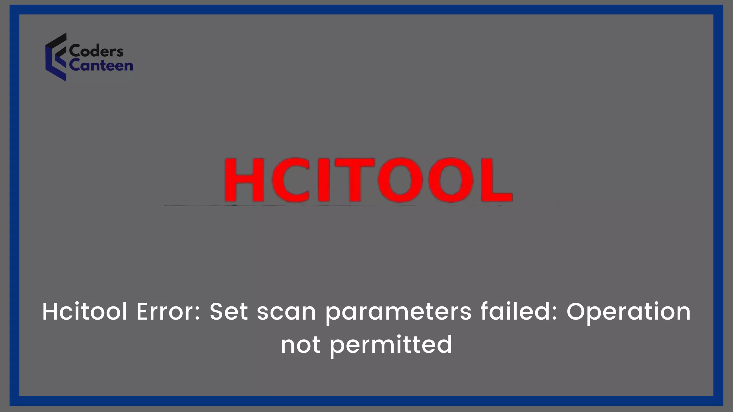 [Solved] hcitool Error: Set scan parameters failed: Operation not permitted