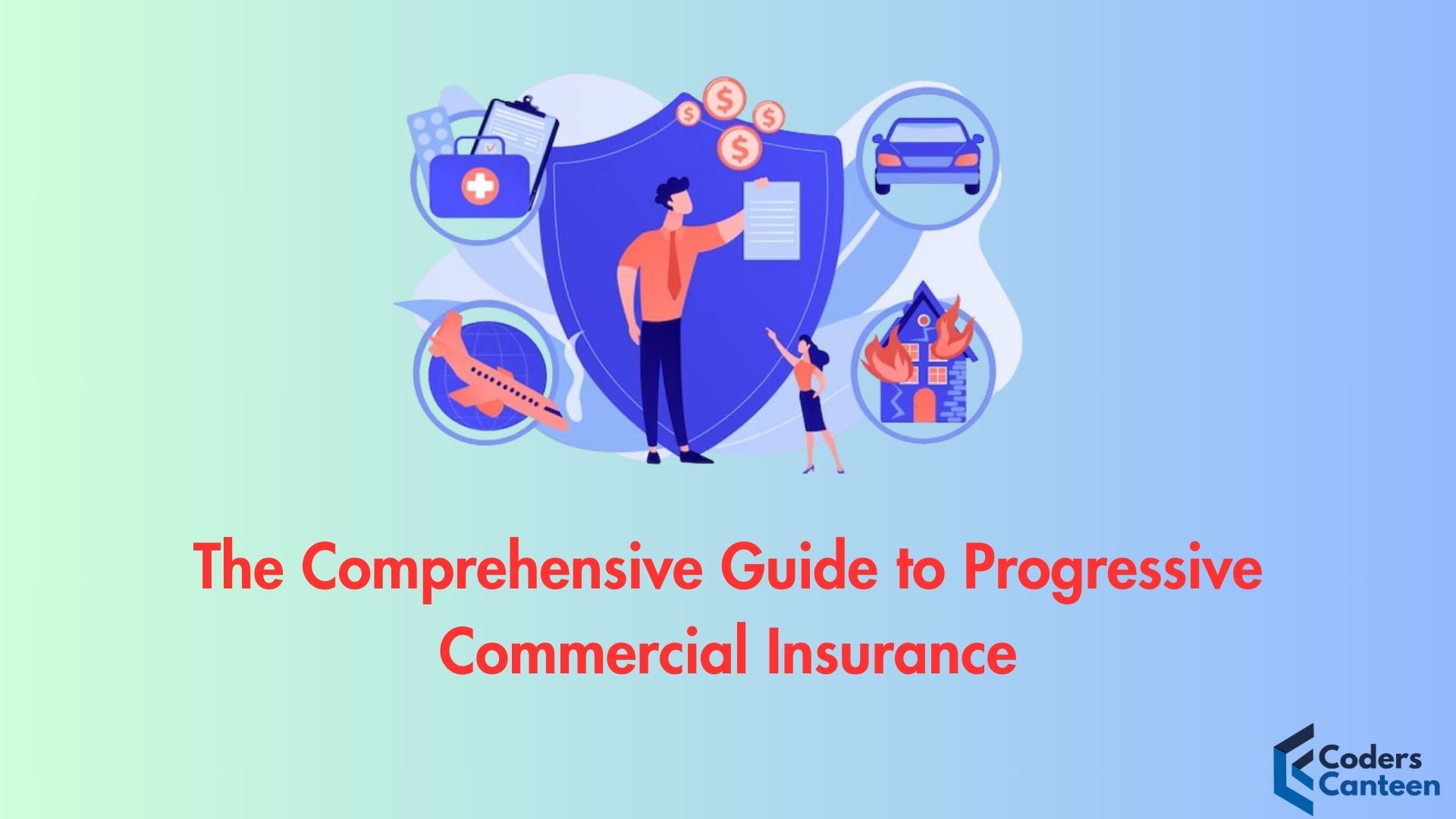 The Comprehensive Guide to Progressive Commercial Insurance