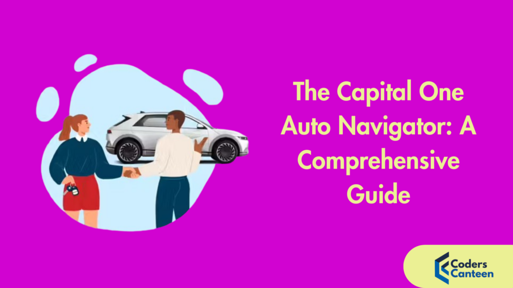 The Capital One Auto Navigator: A Comprehensive Guide